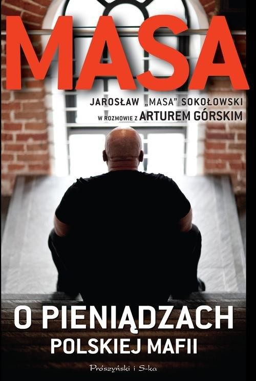 okładka Masa o pieniądzach polskiej mafii  książka | Artur Górski, Sokołowski Jarosław