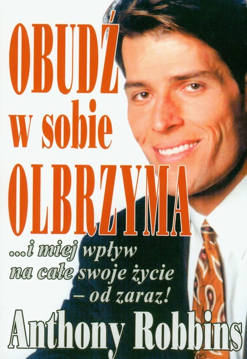 okładka Obudź w sobie olbrzyma i miej wpływ na całe swoje życie - od zaraz! książka | Anthony Robbins