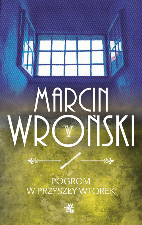 okładka Pogrom w przyszły wtorek książka | Marcin Wroński