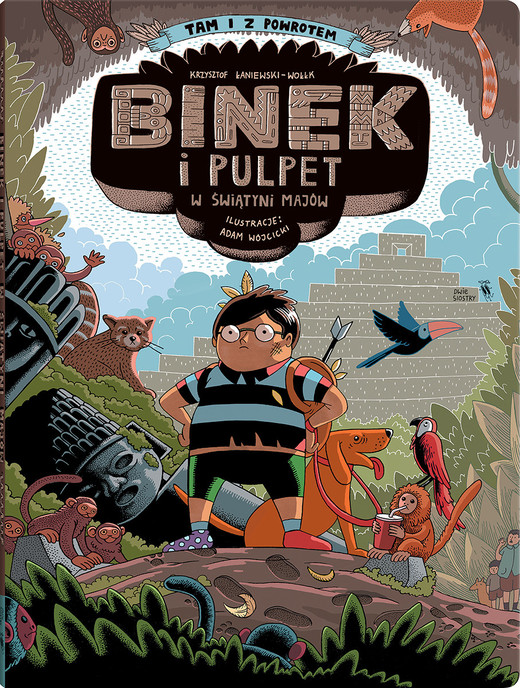 okładka Binek i Pulpet w świątyni Majów książka | Łaniewski-Wołłk Krzysztof