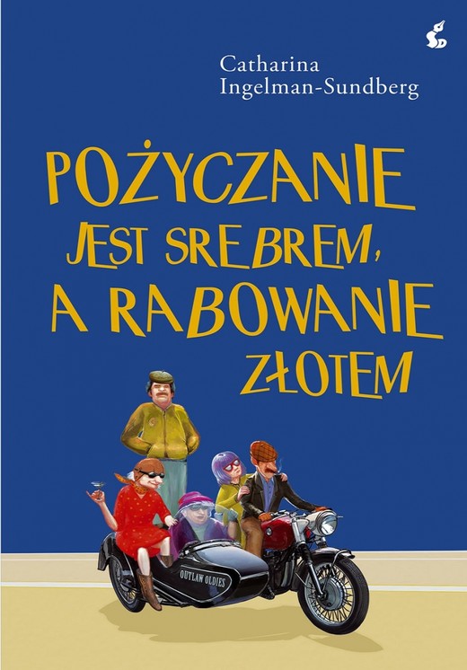 okładka Pożyczanie jest srebrem, a rabowanie złotem książka | Catharina Ingelman-Sundberg