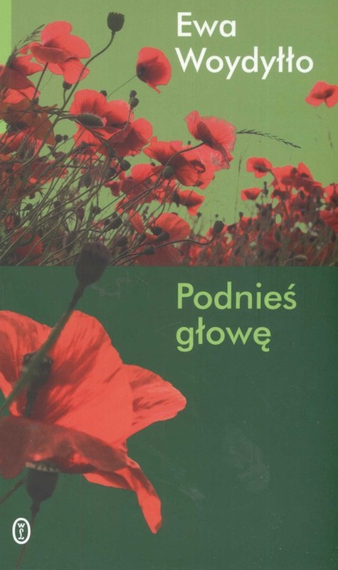 okładka Podnieś głowę książka | Ewa Woydyłło