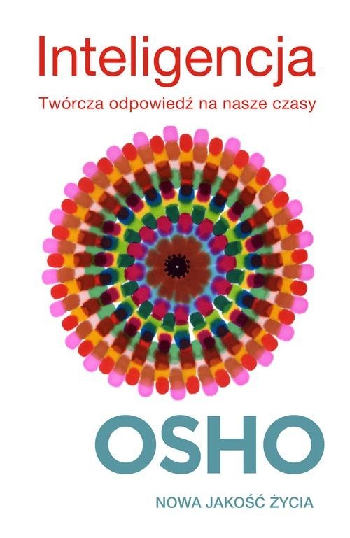 okładka Inteligencja. Twórcza odpowiedź na nasze czasy książka | OSHO