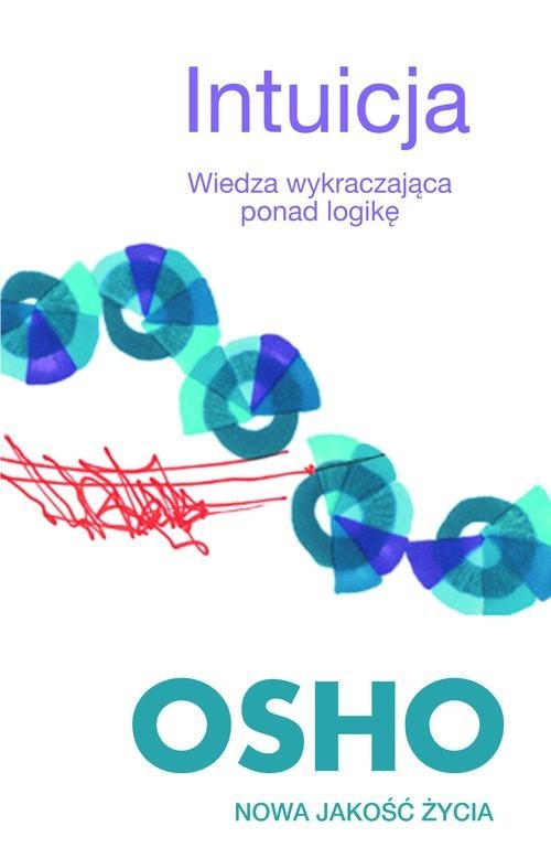 okładka Intuicja. Wiedza wykraczająca ponad logikę książka | OSHO