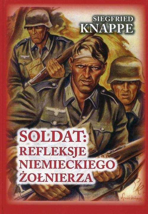 okładka Soldat: refleksje niemieckiego żołnierza książka | Knappe Siegfried