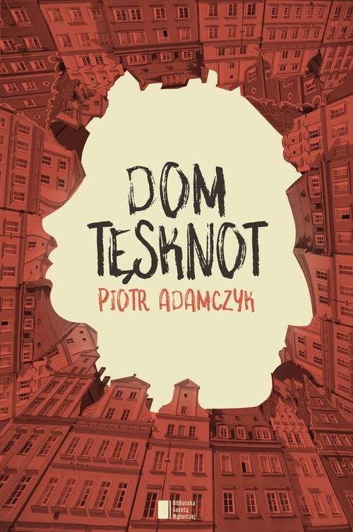 okładka Dom tęsknot książka | Piotr Adamczyk