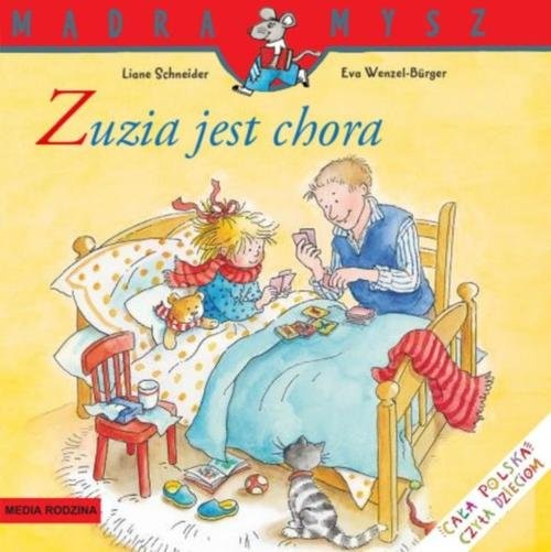 okładka Mądra mysz. Zuzia jest chora książka | Schneider Liane