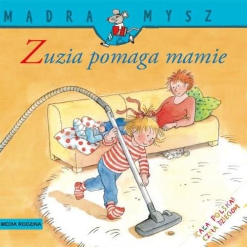 okładka Mądra mysz. Zuzia pomaga mamie książka | Schneider Liane