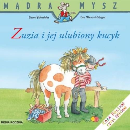 okładka Mądra mysz. Zuzia i jej ulubiony kucyk książka | Schneider Liane