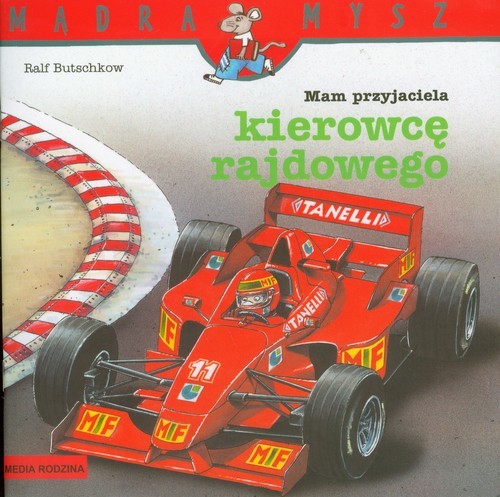 okładka Mam przyjaciela kierowcę rajdowego. Mądra mysz książka | Butschkow Ralf