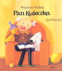 okładka Pan Kuleczka. Spotkanie książka | Wojciech Widłak