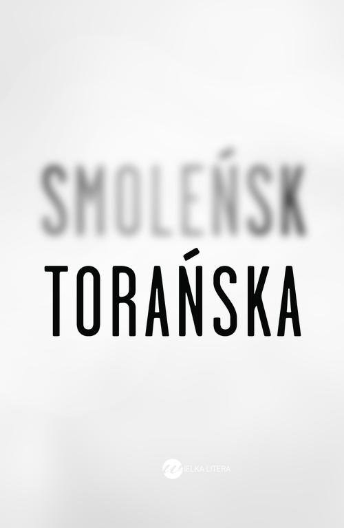 okładka Smoleńsk książka | Teresa Torańska