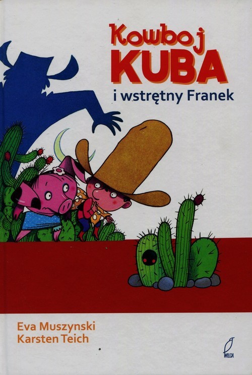 okładka Kowboj Kuba i wstrętny Franek książka | Ewa Muszynski