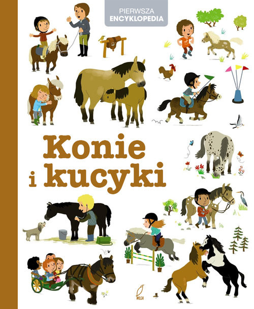 okładka Pierwsza Encyklopedia. Konie i kucyki książka