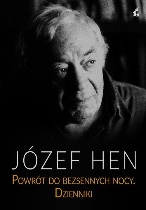 okładka Powrót do bezsennych nocy. Dzienniki książka | Józef Hen