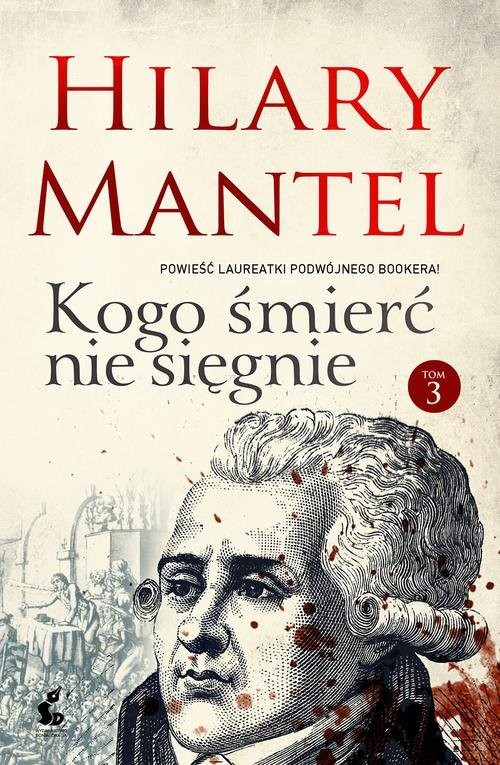 okładka Kogo śmierć nie sięgnie 3 książka | Hilary Mantel