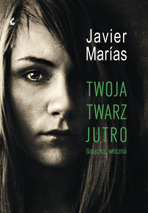 okładka Twoja twarz jutro książka | Javier Marias