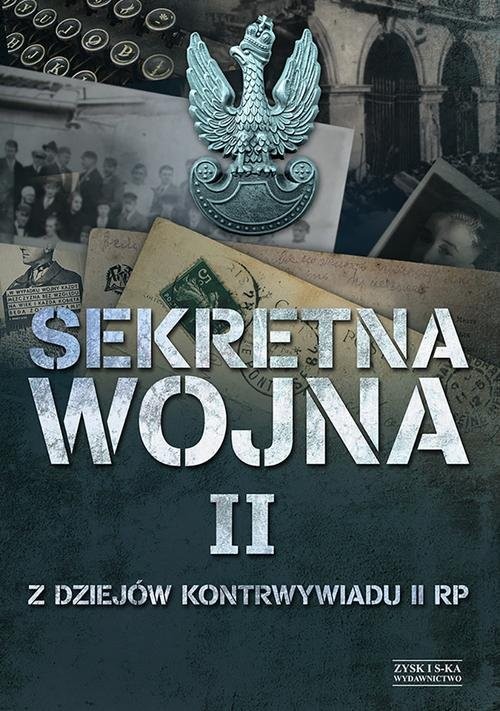 okładka Sekretna wojna 2. Z dziejów kontrwywiadu II RP książka
