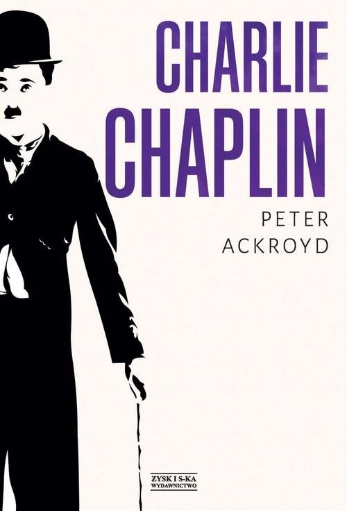 okładka Charlie Chaplin książka | Peter Ackroyd