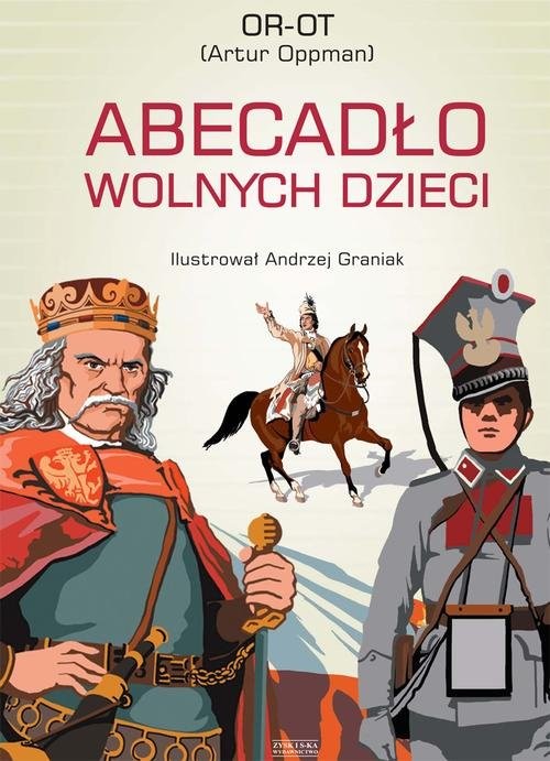okładka Abecadło wolnych dzieci książka | Artur Oppman.Or-Ot