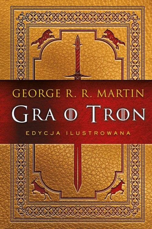 okładka Gra o tron. Księga pierwsza (edycja ilustrowana) książka | George R.R. Martin