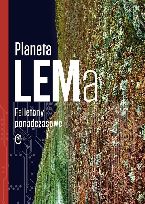 okładka Planeta LEMa. Felietony ponadczasowe książka | Stanisław Lem