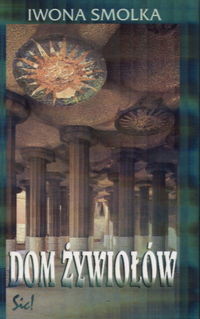 okładka Dom żywiołów książka | Iwona Smolka