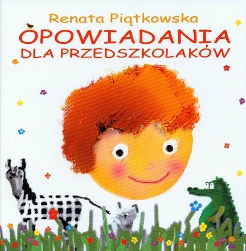 okładka Opowiadania dla przedszkolaków książka | Renata Piątkowska