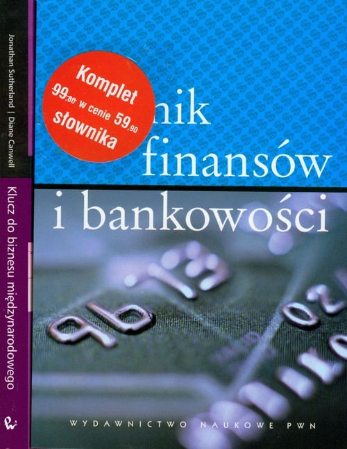 okładka Słownik finansów i bankowości / Klucz do biznesu międzynarodowego Pakiet książka | Jonathan Sutherland, Diane Canwell
