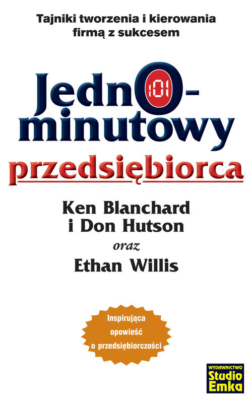 okładka Jednominutowy przedsiębiorca Tajniki tworzenia i kierowania firmą z sukcesem książka | Ken Blanchard, Don Hutson, Ethan Willis