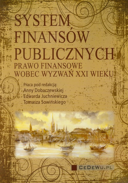 okładka System finansów publicznych Prawo finansowe wobec wyzwań XXI wieku książka