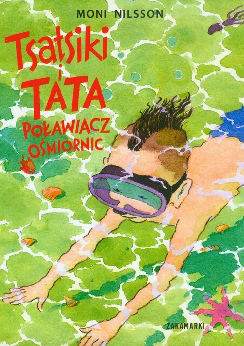 okładka Tsatsiki i Tata Poławiacz Ośmiornic książka | Nilsson Moni