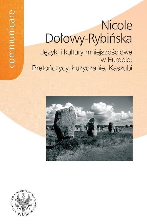 okładka Języki i kultury mniejszościowe w Europie: Bretończycy, Łużyczanie, Kaszubi książka | Dołowy-Rybińska Nicole
