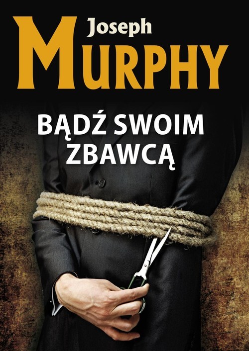okładka Bądź swoim zbawcą książka | Joseph Murphy