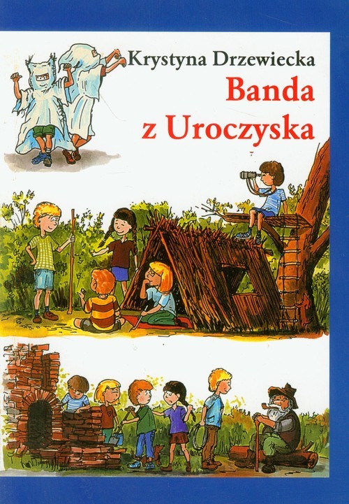 okładka Banda z Uroczyska książka | Drzewiecka Krystyna