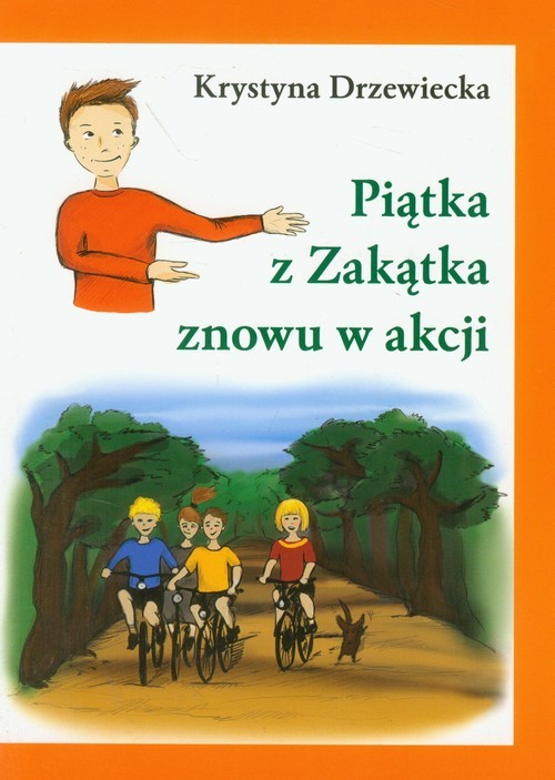 okładka Piątka z Zakątka znowu w akcji książka | Drzewiecka Krystyna