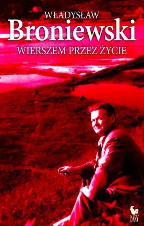 okładka Wierszem przez życie książka | Władysław Broniewski