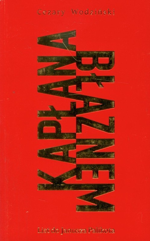 okładka Kapłana błaznem List do Janusza Palikota książka | Cezary Wodziński