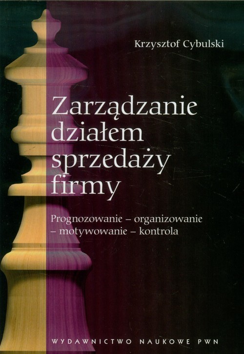 okładka Zarządzanie działem sprzedaży firmy Prognozowanie - organizowanie - motywowanie - kontrola książka | Krzysztof Cybulski