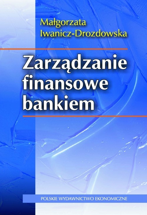 okładka Zarządzanie finansowe bankiem książka | Małgorzata Iwanicz-Drozdowska