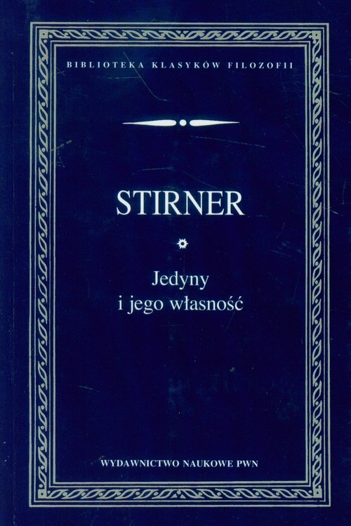 okładka Jedyny i jego własność książka | Stirner Max