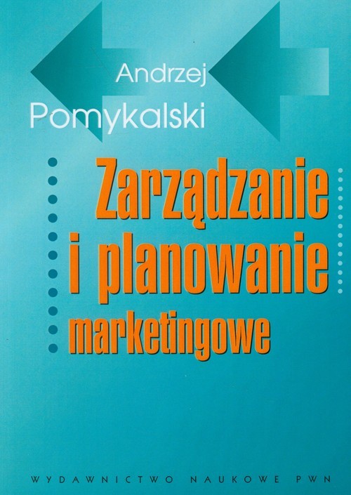 okładka Zarządzanie i planowanie marketingowe książka | Andrzej Pomykalski