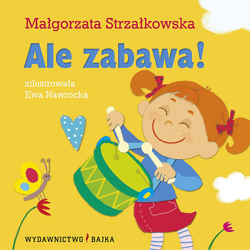 okładka Ale zabawa! książka | Małgorzata Strzałkowska