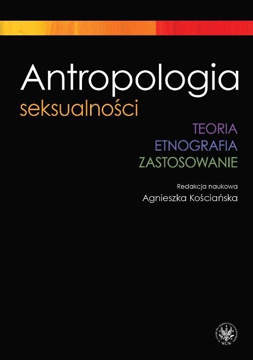 okładka Antropologia seksualności  Teoria Etnografia Zastosowanie książka