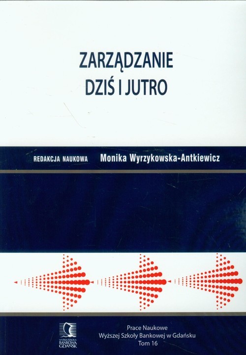 okładka Zarządzanie dziś i jutro Tom 16 książka