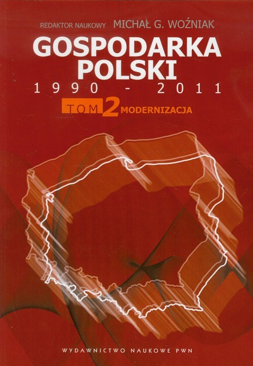 okładka Gospodarka Polski 1990-2011 Tom 2 Modernizacja książka