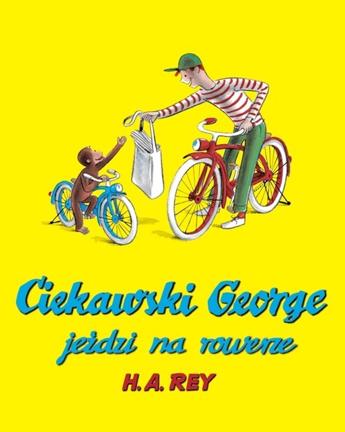 okładka Ciekawski George jeździ na rowerze książka | Rey H.A.