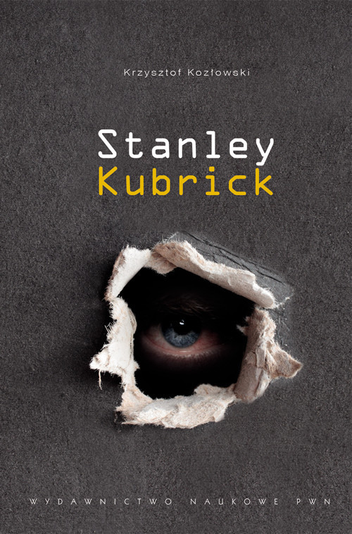 okładka Stanley Kubrick książka | Krzysztof Kozłowski