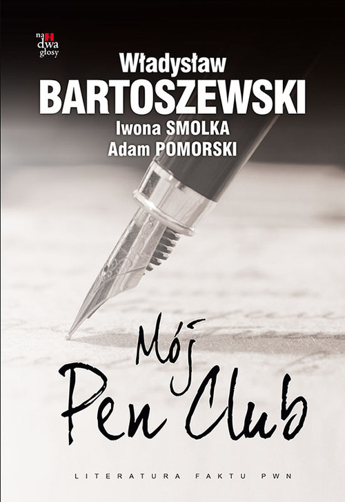 okładka Mój Pen Club książka | Władysław Bartoszewski, Iwona Smolka, Adam Pomorski