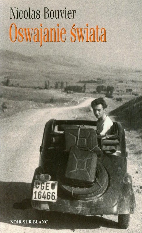 okładka Oswajanie świata książka | Nicolas Bouvier